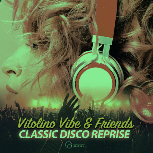 Vitolino Vibe, Friends - Classic Disco Reprise [SE871]